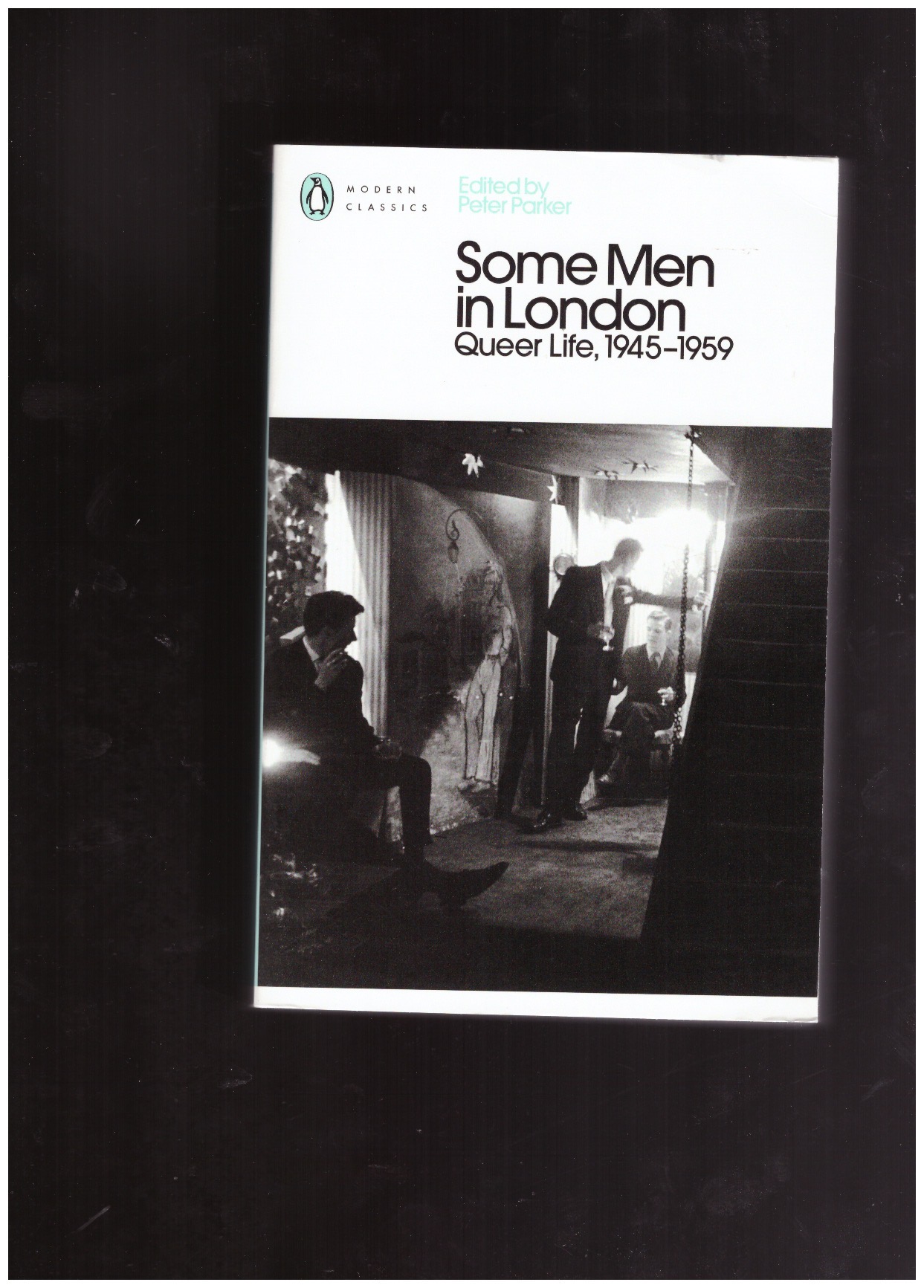 PARKER, Peter (ed.) - Some men in london: queer life, 1945-1959